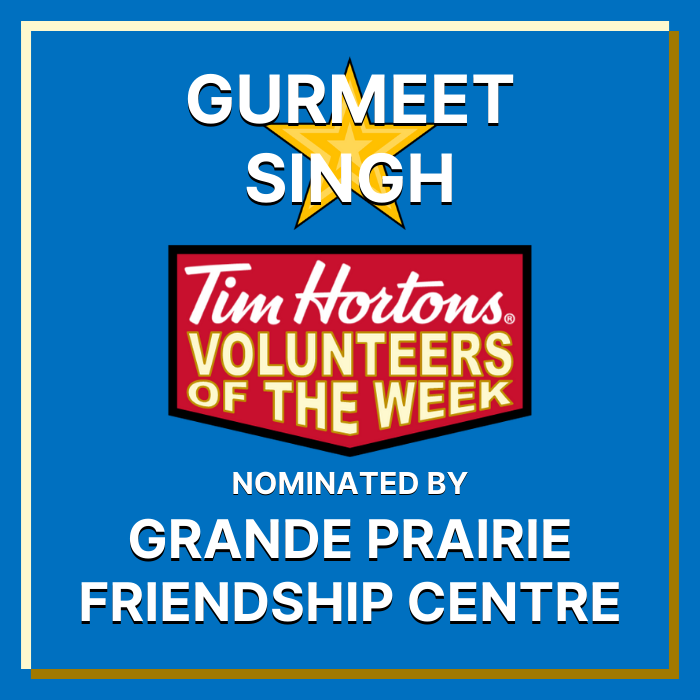 Gurmeet Singh nominated by Grande Prairie Friendship Centre