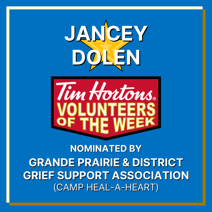Jancey Dolen nominated by Grande Prairie and District Grief Support Association (Camp Heal-A-Heart)