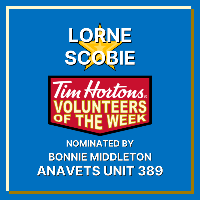 Lorne Scobie nominated by Bonnie Middleton with ANAVETS Unit 389