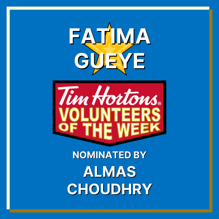 Fatima Gueye nominated by Almas Choudhry