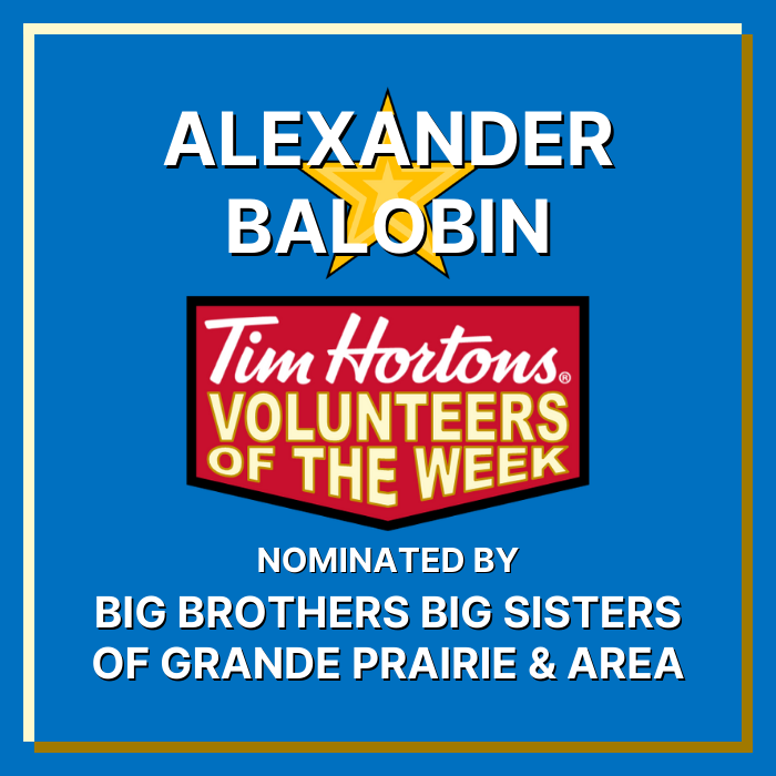 Alexander Balobin nominated by Big Brothers Big Sisters of Grande Prairie and Area