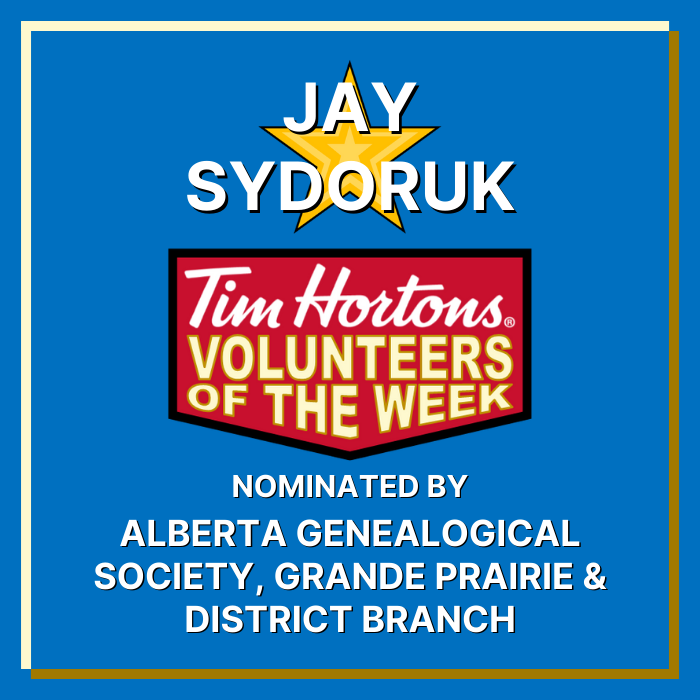 Jay Sydoruk nominated by Alberta Genealogical Society, Grande Prairie & District Branch